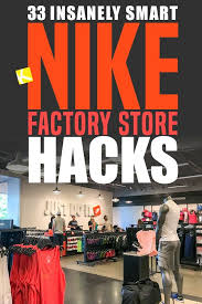 33 Insanely Smart Nike Factory Store Hacks Nike Factory Store Hacks Factory Store