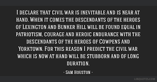 I Declare That Civil War Is Inevitable And Is Near At Hand When It Comes The