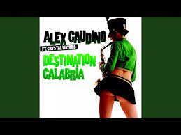 Alex Gaudino feat Crystal Waters Destination Calabria Mp4 3GP Video & Mp3  Download unlimited Videos Download - Mxtube.live