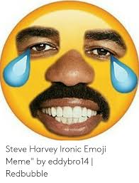 15 player public game completed on march 21st, 2016 609 1 41 mins. Steve Harvey Ironic Emoji Meme By Eddybro14 Redbubble Emoji Meme On Me Me