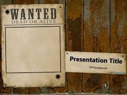 Free Wanted Dead Or Alive Powerpoint Template Powerpoint Templates Wanted Template Powerpoint