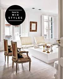 Tips For Mixing Styles At Home Here S How To Mix Design Styles How To Mix Interior Design Styles In Your Home Combine Interio Furniture Styles Interior Home