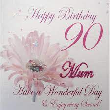 Have a very lovely 90th birthday. White Cotton Cards Wba90 Mum Pink Gerbra Happy Birthday 90 Mum Have A Wonderful Day Handmade 90th Birthday Card White On Onbuy