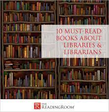 Check spelling or type a new query. 10 Must Read Books About Libraries Librarians