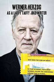 Werner Herzog as a Laffy Taffy Joke Writer 👇👇👇