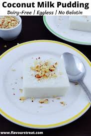 Coconut Pudding Eggless Dairyfree Coconut Milk Pudding In 2020 Coconut Milk Pudding Coconut Milk Recipes Dessert Coconut Pudding