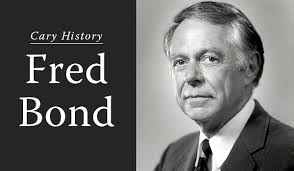 Cary History: Fred Bond