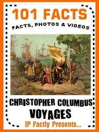 Christopher Columbus Voyages 101 Facts Always Learning