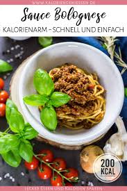 Kalorienarme Bolognese Einfach Und Schnell Nur 15 Minuten Vorbereitung Kalorien Geniessen Rezept Bolognese Lebensmittel Essen Essen