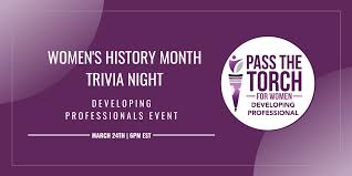 Girls do run the world and have been for a long time. Developing Professionals Women S History Month Trivia Night Event Pass The Torch For Women