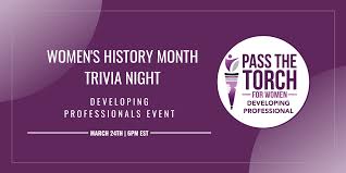 Jun 16, 2021 · a comprehensive database of womens day quizzes online, test your knowledge with womens day quiz questions. Developing Professionals Women S History Month Trivia Night Event Pass The Torch For Women