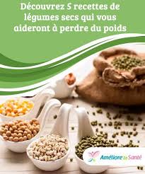 Decouvrez 5 Recettes De Legumes Secs Qui Vous Aideront A Perdre Du Poids Ameliore Ta Sante Recettes De Legumes Perdre Du Poids Alimentation