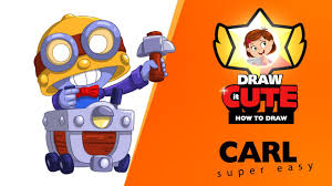 Identify top brawlers categorised by game mode to get trophies faster. How To Draw Carl Brawl Stars Super Easy Drawing Tutorial Youtube