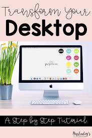 How To Change Your Desktop Icons The Social Emotional Teacher Teacher Technology Digital Organization Teacher Tech