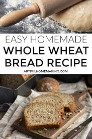 Easy Whole Wheat Bread Recipe In 2020 Homemade Bread Recipes Easy Bread Recipes Homemade Wheat Bread Recipe
