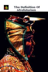 The Definition Of Afrofuturism Explained Afrikaiswoke Com In 2020 Afrofuturism Afrofuturism Art Afro Art