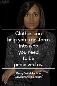 13 olivia pope's famous sayings, quotes and quotation. Kerry Washington Olivia Pope Scandal Fashion Quote Olivia Pope Style Scandal Fashion Olivia Pope