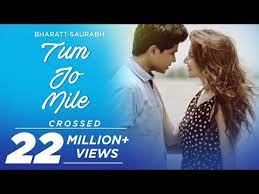 Tum Jo Mile Bharatt Saurabh New Hindi Love Song Youtube