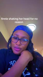 Annie Shaking Her Head Too Much