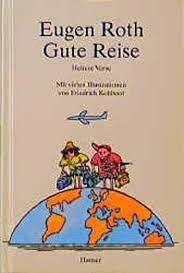Abschied nehmen das tut weh, doch wir hoffen das wir dich wieder sehn. Gute Reise Heitere Verse Roth Eugen Amazon De Bucher
