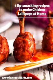 6 Chicken Lollipops Recipes To Make At Home Chicken Lollipops Chicken Dishes Recipes Recipes