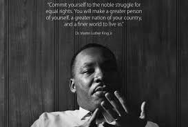 Commit Yourself To The Noble Struggle For Equal Rights You Will Make A Better Person Of Yourself A Gre Human Rights Quotes Martin Luther King Jr Mlk Quotes