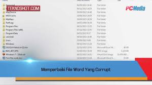 Memperbaiki File Word Yang Corrupt Tutorial By Pc Media Teknoshot