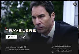Have you seen the Netflix series Travelers?