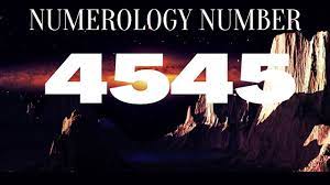 Numerology Number 4545 Numerology Number Meanings Numerology Birth Date