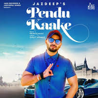 Pendu Kaake Jazdeep Singh Djpunjab Io Track Pendu Kaake Singer Jazdeep Singh Lyrics Gurjit Khaang Music Prince Mp3 Song Songs Round Sunglass Men
