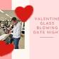 Valentine Date : Glass, Bubbles and Blown Ornaments