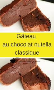 Gateau Au Chocolat Nutella Classique En 2020 Gateau Chocolat Nutella Gateau Chocolat Nutella