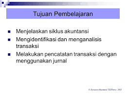 Check spelling or type a new query. Pencatatan Transaksi Identifikasi Analisis Dan Jurnal Transaksi Ppt Download