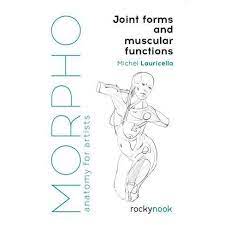 Click here to learn more. Morpho Joint Forms And Muscular Functions Morpho Anatomy For Artists By Michel Lauricella Paperback Target