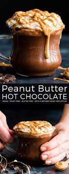 Peanut Butter Hot Chocolate Recipe Dairy Free Peanut Butter Hot Chocolate Recipe Peanut Butter Hot Chocolate Hot Chocolate Recipes