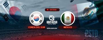 A que hora juega corea del sur vs canadá en vivo corea del sur vs canadá: Mexico Vs Corea Del Sur Horario Fecha Y Transmision Mundial Rusia 2018