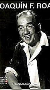 La incansable vida artística de Joaquín F. Roa