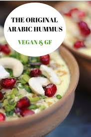 The Original Arabic Hummus Recipe Vegan Protein Recipes Hummus Recipe Homemade Foods With Gluten