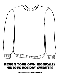 Once inside the house, santa takes out the gifts from his bag and correctly on that appreciative note, we conclude our collection of ugly christmas sweater coloring pages to print. Pin On Holiday Activities