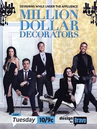 Million Dollar Decorators Click To Watch The Teaser Jeffreyalanmarks Jam Themeaningofhome Dollar Boire