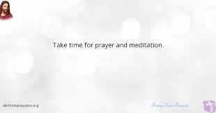 All experience is a drug experience. Bishop Tudor Bismark Quote About Prayer Mediation Quiet Time Take Time All Christian Quotes