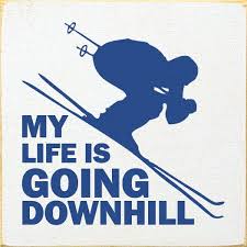 Wood Sign My Life Is Going Downhill Skiing Silhouette Skiing Quotes Skiing Downhill Skiing