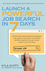 Follow these tips and tricks to help you find you. Launch A Powerful Job Search In 7 Days Uncover Your Personal Brand And Organize Your Resume Cover Letter And Linkedin Profile To Capture The Career Of Your Dreams In Just One Week