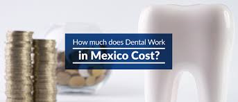 How Much Does Dental Work In Mexico Cost