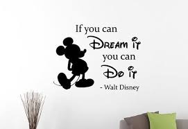 Walt Disney Quotes If You Can Dream It You Can Do It If You Can Dream It You Can Do It Walt Disney Inspirational Quote Wall Sticker Mickey Mouse Vinyl Decal Art Home Living Kids Room Decor 22qz Disney Wall Stickers Wall Quotes