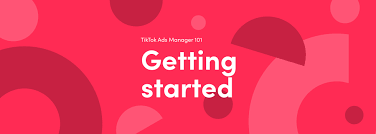 Tiktok Ads Manager 101 Getting Started Tiktok For Business Blog