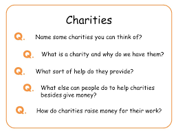 Give as you live online is a free and easy way to raise money for your favourite charity, just by shopping online. Charities Ppt Download