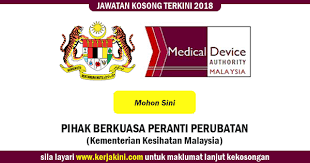 Beliau berkata, setiap peranti berkaitan perubatan perlu didaftarkan dengan pihak berkuasa peranti perubatan (mda) dan jika memenuhi piawaian barulah akan dibenarkan untuk digunakan. Jawatan Kosong Pihak Berkuasa Peranti Perubatan Kementerian Kesihatan Malaysia