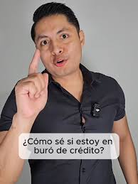 Como Validar Si Estoy En Buro De Credito Mexico
