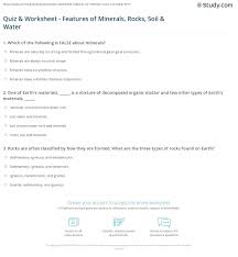 These worksheets have been specifically designed for use with any international curriculum. Quiz Worksheet Features Of Minerals Rocks Soil Water Study Com